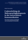 Image for Codeswitching als Mehrsprachigkeitspraxis in der universitaeren Kommunikation: Eine Untersuchung am Beispiel von Germanisten in Schweden