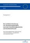 Image for Die rechtliche Einordnung von Versicherungsgruppen nach dem Versicherungsaufsichts- und Gesellschaftsrecht: Eine rechtvergleichende Untersuchung nach koreanischem, europaeischem und deutschem Recht