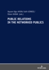 Image for Public Relations In The Networked Publics