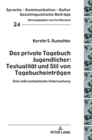 Image for Das private Tagebuch Jugendlicher : Textualitaet und Stil von Tagebucheintraegen: Eine mikroanalytische Untersuchung