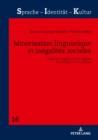 Image for Minorisation Linguistique Et Inegalites Sociales : Rapports Complexes Aux Langues Dans l&#39;Espace Francophone