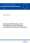 Image for Enhancing the Effectiveness of the EU Public Procurement Framework: Case Studies of Lithuania and Germany