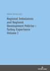 Image for REGIONAL IMBALANCES AND REGIONAL DEVELOPMENT POLICIES : TURKEY EXPERIENCE VOLUME 1