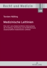 Image for Medizinische Leitlinien: Eine Zivil- Und Urheberrechtliche Untersuchung Der Erstellung, Verbreitung Und Veroeffentlichung Wissenschaftlich-Medizinischer Leitlinien