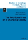 Image for The Relational Gaze on a Changing Society