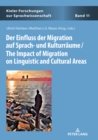 Image for Der Einfluss Der Migration Auf Sprach- Und Kulturraeume / The Impact of Migration on Linguistic and Cultural Areas