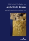 Image for Aesthetics in Dialogue: Applying Philosophy of Art in a Global World