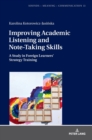 Image for Improving Academic Listening and Note-Taking Skills : A Study in Foreign Learners’ Strategy Training