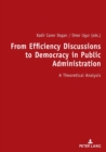 Image for From Efficiency Discussions to Democracy in Public Administration: