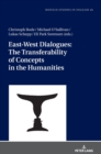 Image for East-West Dialogues: The Transferability of Concepts in the Humanities