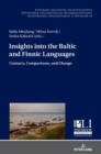 Image for Insights into the Baltic and Finnic languages  : contacts, comparisons, and change