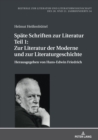 Image for Spaete Schriften zur Literatur. Teil 1 : Zur Literatur der Moderne und zur Literaturgeschichte: Herausgegeben von Hans-Edwin Friedrich