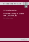 Image for Genome Editing in Zeiten Von CRISPR/Cas: Eine Rechtliche Analyse