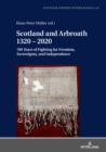 Image for Scotland and Arbroath 1320 - 2020: 700 Years of Fighting for Freedom, Sovereignty, and Independence