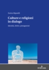 Image for CULTURE E RELIGIONI IN DIALOGO: IDENTITÀ, DIRITTI, PROTAGONISTI