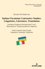 Image for Italian-Ukrainian Contrastive Studies: Linguistics, Literature, Translation – ??????????-?????????? ???????????? ??????: ????????????, ??????????????????, ???????? – Studi Contrastivi Italo-Ucraini: L