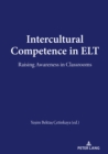 Image for Intercultural Competence in ELT: Raising Awareness in Classrooms