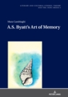 Image for A.S. Byatt&#39;s Art of Memory