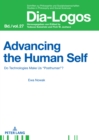 Image for Advancing the Human Self: Do Technologies Make Us &quot;Posthuman&quot;?