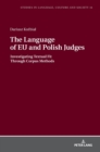 Image for The Language of EU and Polish Judges : Investigating Textual Fit Through Corpus Methods