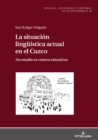 Image for La Situación Lingueística Actual En El Cuzco: Un Estudio En Centros Educativos