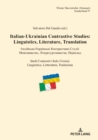 Image for Italian-Ukrainian Contrastive Studies: Linguistics, Literature, Translation - ??????????-?????????? ???????????? ??????: ????????????, ??????????????????, ???????? - Studi Contrastivi Italo-Ucraini: Linguistica, Letteratura, Traduzion?