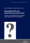 Image for Ideologiekritik und Deutschunterricht heute?