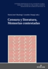 Image for Censura Y Literatura. Memorias Contestadas