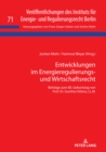 Image for Entwicklungen im Energieregulierungs- und Wirtschaftsrecht : Beitraege zum 80. Geburtstag von Prof. Dr. Gunther Kuehne, LL.M.