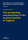 Image for The morphology and phonology of the nominal domain in Tagbana