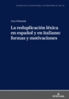 Image for La Reduplicación Léxica En Español Y En Italiano: Formas Y Motivaciones