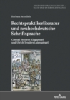 Image for Rechtspraktikerliteratur Und Neuhochdeutsche Schriftsprache: Conrad Heydens Klagspiegel Und Ulrich Tenglers Laienspiegel