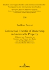 Image for Contractual Transfer of Ownership in Immovable Property: A Kosovo Law Perspective on Contract and Property Law Rules and their Legal Interaction with other Fields of Civil Law