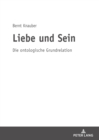 Image for Liebe und Sein: Die ontologische Grundrelation