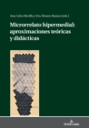 Image for Microrrelato Hipermedial: Aproximaciones Teóricas Y Didácticas