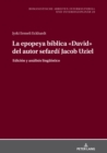 Image for La epopeya biblica &quot;David&quot; del autor sefardi Jacob Uziel