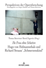 Image for Die Frau Ohne Schatten: Hugo Von Hofmannsthals Und Richard Strauss&#39; Schmerzenskind