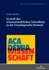 Image for Erwerb Des Wissenschaftlichen Schreibens in Der Fremdsprache Deutsch