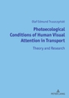Image for Photoecological Conditions of Human Visual Attention in Transport: Theory and Research