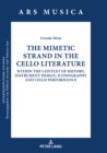 Image for The Mimetic Strand in the Cello Literature: Within the Context of History, Instrument Design, Iconography and Cello Performance