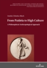 Image for From Paideia to High Culture: A Philosophical-Anthropological Approach