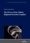Image for The EU as a Post-Lisbon Regional Security Complex