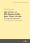 Image for Alkoholismus im DDR-Dokumentarfilm - Regie Eduard Schreiber: Eine filmhistorische Mikrostudie zur (ost-)deutschen Mediengeschichte