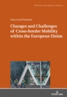 Image for Changes and Challenges of Cross-Border Mobility Within the European Union