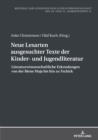 Image for Neue Lesarten Ausgesuchter Texte Der Kinder- Und Jugendliteratur: Literaturwissenschaftliche Erkundungen Von Der Biene Maja Bis Hin Zu Tschick