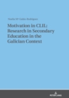 Image for Motivation in CLIL: Research in Secondary Education in the Galician Context