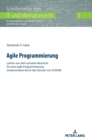 Image for Agile Programmierung : Lehren aus dem privaten Baurecht fuer eine agile Programmierung (insbesondere durch den Einsatz von SCRUM)