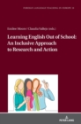 Image for Learning English out of school: an inclusive approach to  : an inclusive approach to research and action