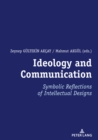 Image for Ideology and Communication: Symbolic Reflections of Intellectual Designs