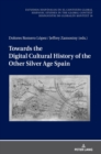 Image for Towards the Digital Cultural History of the Other Silver Age Spain